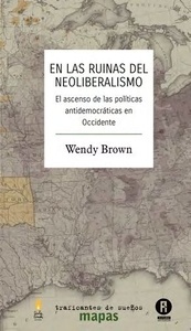 En las ruinas del neoliberalismo