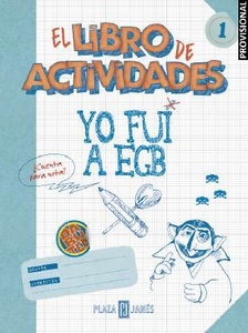 Yo fui a EGB. El libro de actividades