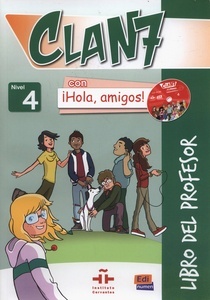 Clan 7 con ¡Hola, Amigos! Nivel 4 Libro del profesor+CD+CD ROM