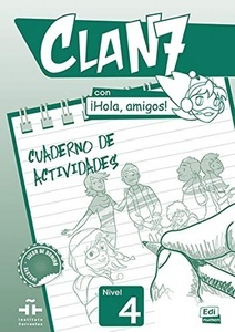 Clan 7 con ¡Hola, Amigos! Nivel 4 Cuaderno de actividades