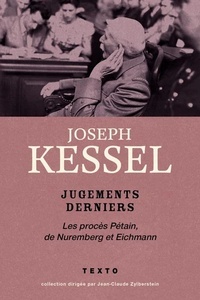 Jugements derniers - Les procès Pétain, Nuremberg et Eichmann