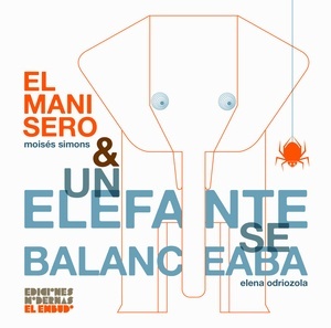 El manisero y Un elefante se balanceaba