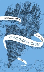 Die Spiegelreisende - Die Verlobten des Winters