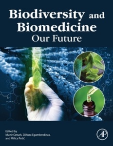 Biodiversity and Biomedicine : Our Future