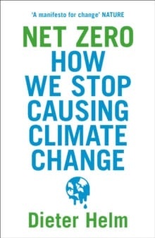 Net Zero : How We Stop Causing Climate Change