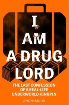 I Am a Drug Lord