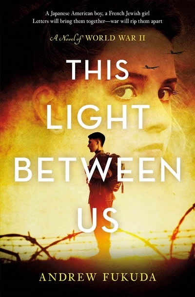 This Light Between Us : A Novel of World War II