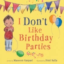 I Don't Like Birthday Parties!