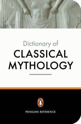 Dictionary of Classical Mythology