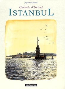 Carnets d'Orient - Istanbul