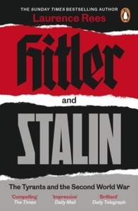 Hitler and Stalin : The Tyrants and the Second World War