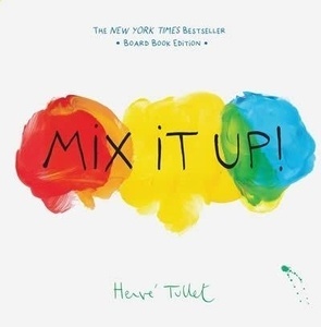 Mix It Up! : Board Book Edition