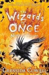 The Wizards of Once: Never and Forever : Book 4