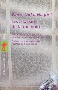 Les assassins de la mémoire - "Un Eichmann de papier" et autres essais sur le révisionnisme