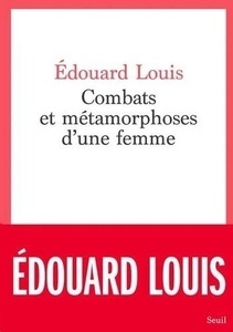 Combats et métamorphoses d'une femme