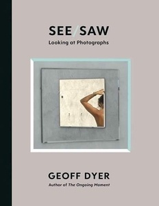 See/Saw : Looking at Photographs