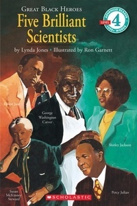 Great Black Heroes: Five Brilliant Scientists (Scholastic Reader, Level 4) : Five Brilliant Scientists (level 4)
