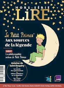 Hors-série Lire Magazine littéraire - Le Petit Prince - Aux sources de la légende