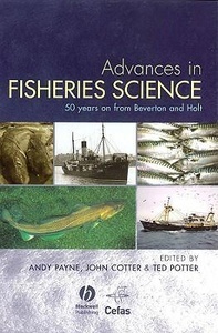 Advances in Fisheries Science : 50 Years on From Beverton and Holt