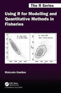 Using R for Modelling and Quantitative Methods in Fisheries