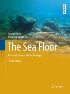 The Sea Floor : An Introduction to Marine Geology