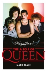 Magnifico! A-Z of Queen