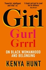 Girl: Essays on Black Womanhood