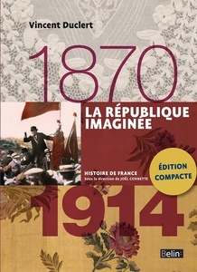 La République imaginée 1870-1914