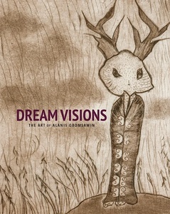 Dream Visions: The art of  Alanis Obomsawin