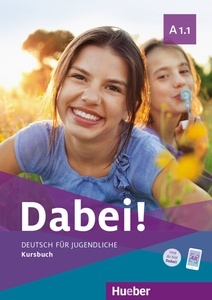Dabei! - Deutsch für Jugendliche A1.1 - Kursbuch