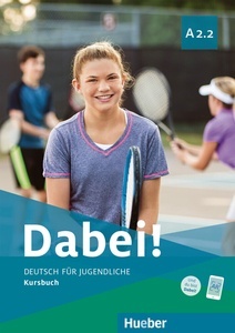 Dabei! - Deutsch Für Jugendliche A2. 2 - Kursbuch