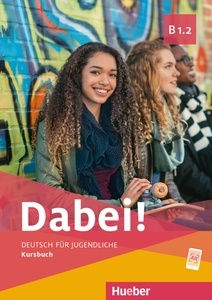 Dabei! - Deutsch für Jugendliche B1.1 - Arbeitsbuch