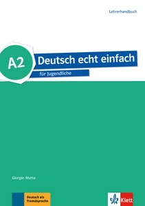 Deutsch echt einfach A2 - Lehrerhandbuch