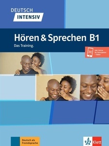 Deutsch intensiv Hören x{0026} Sprechen B1. Das Training. Buch + online