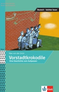 Vorstadtkrokodile. Eine Geschichte vom Aufpassen