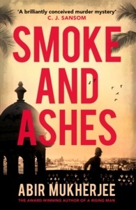 Smoke and Ashes : Wyndham and Banerjee Book 3