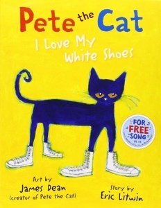 Pete the cat i love mywhite shoes