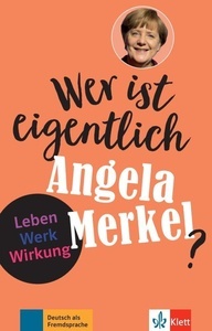 Wer ist eigentlich Angela Merkel? A2-B1