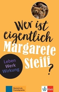 Wer ist eigentlich Margarete Steiff?