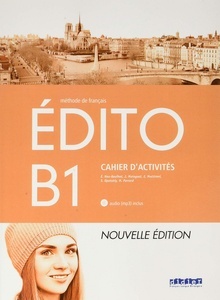 Édito B1. Cahier d'activités+CD