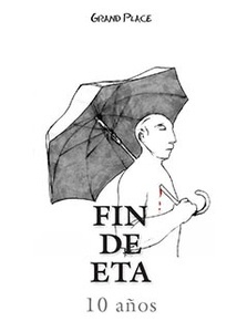 Fin de ETA: 10 años