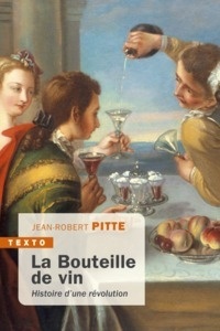 La bouteille de vin. Histoire d'une revolution.