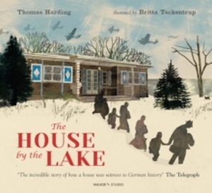 The House by the Lake: The Story of a Home and a Hundred Years of History