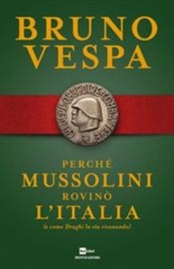 Perchè Mussolini rovinò l'Italia (e come Draghi la sta risanando)