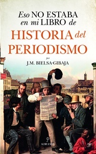 Eso no estaba en mi libro de Historia del Periodismo