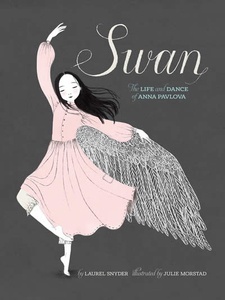 Swan : The Life and Dance of Anna Pavlova