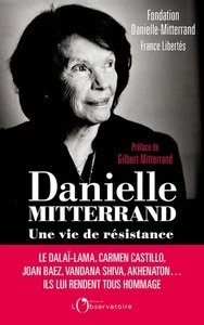 Danielle Mitterrand, une vie de resistance