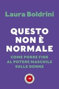 Questo non è normale. Come porre fine al potere maschile sulle donne