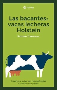 Las bacantes: vacas lecheras Holstein