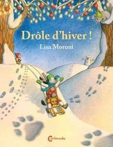 Drôle d'hiver ! Les aventures de Camilia et Cocci